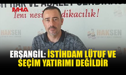 ERŞANGİL: İŞE GİRMENİN YOLU SİYASİ SADAKAT OLMAMALI
