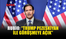 RUBIO’DAN TRUMP-PEZEŞKİYAN GÖRÜŞMESİ SİNYALİ