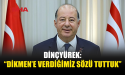 DİNÇYÜREK: “DİKMEN VE BÖLGE HALKINA SÖZ VERDİK, SÖZÜMÜZÜ TUTTUK”