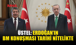 ÜSTEL’DEN ERDOĞAN’IN BM KONUŞMASINA DESTEK