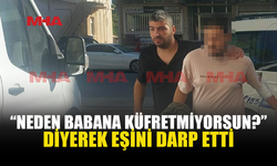 TARTIŞTIĞI EŞİNİ DARP ETTİĞİ İDDİA EDİLDİ