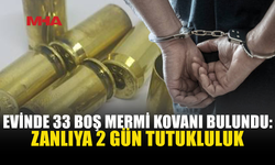 EV ARAMASINDA 33 BOŞ MERMİ KOVANI ELE GEÇİRİLDİ