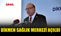 DİNÇYÜREK: DİKMEN SAĞLIK MERKEZİ BÖLGEYE HİZMET VERECEK