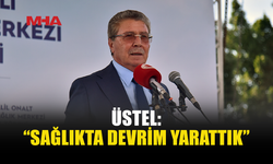 ÜSTEL: “BAŞLADIĞIMIZ HİÇBİR PROJEYİ YARIM BIRAKMADIK”