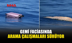 GİRNE AÇIKLARINDA BATAN GEMİDE ARAMA ÇALIŞMALARI SÜRÜYOR
