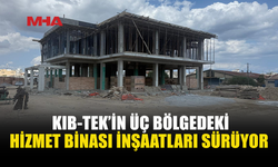 KIB-TEK’İN YENİ HİZMET BİNALARINDA İNŞAAT HIZ KESMEDEN DEVAM EDİYOR