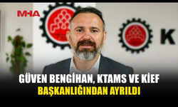 GÜVEN BENGİHAN SENDİKA BAŞKANLIĞINDAN AYRILDI