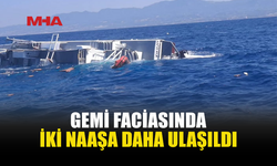 BATIK ÇEVRESİNDE İKİ NAAŞ DAHA BULUNDU