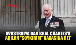 AVUSTRALYA'DA MAHKEME, KRAL 3. CHARLES'A KARŞI AÇILAN "SOYKIRIM" DAVASINDA TEMYİZ BAŞVURUSUNU REDDETTİ
