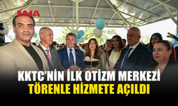 KKTC’NİN İLK OTİZM MERKEZİ AÇILDI