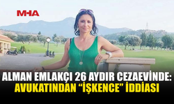 ALMAN EMLAKÇI 26 AYDIR HÜKÜM GİYMEDEN CEZAEVİNDE