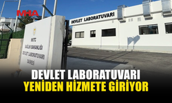 DEVLET LABORATUVARI YARIN YENİDEN AÇILACAK