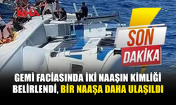 GEMİ FACİASINDA YENİ GELİŞME: 1 NAAŞA DAHA ULAŞILDI