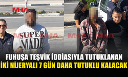 FUH*ŞA TEŞVİK İDDİASIYLA TUTUKLANAN 2 ZANLIYA EK TUTUKLULUK VERİLDİ