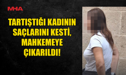 GİRNE’DE TARTIŞTIĞI KADININ SAÇLARINI MAKASLA KESTİ, PARMAĞINI YARALADI