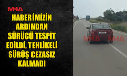 HABERİMİZ SES GETİRDİ, SÜRÜCÜ RAPOR EDİLDİ