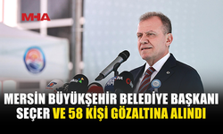 MERSİN’DE 3 BELEDİYEYE YOLSUZLUK OPERASYONU: 59 GÖZALTI