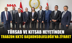 TÜRSAB VE KITSAB HEYETİNDEN TRABZON KKTC BAŞKONSOLOSLUĞU’NU ZİYARET ETTİ