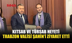 KITSAB VE TÜRSAB’DAN TRABZON VALİLİĞİ’NE ZİYARET