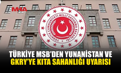 MSB: DOĞU AKDENİZ’DE İZİNSİZ FAALİYETE İZİN VERMEYECEĞİZ