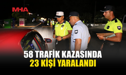 TRAFİKTE BİLANÇO AĞIR: 58 KAZA, 23 YARALI