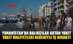 YUNANİSTAN’DA BALIKÇILAR İŞ BIRAKTI