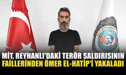 MİT’TEN REYHANLI SALDIRISI FAİLİNE OPERASYON