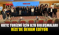 RİZE’DE B2B GÖRÜŞMELERİ DEVAM EDİYOR