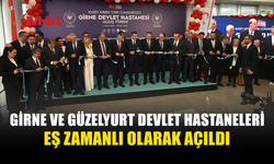 İKİ DEVLET HASTANESİ AYNI ANDA HİZMETE GİRDİ
