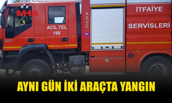 İKİ AYRI NOKTADA ARAÇ YANGINI MEYDANA GELDİ