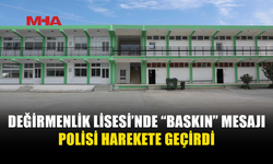 “BASKIN” MESAJI SONRASI DEĞİRMENLİK LİSESİ’NDE ÖNLEMLER ARTIRILDI