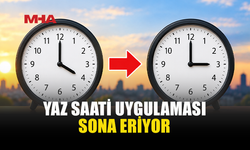 YAZ SAATİ UYGULAMASI 25 EKİM’DE SONA ERECEK...
