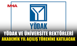 YÖDAK BAŞKANI VE ÜNİVERSİTE REKTÖRLERİ, TÜRKİYE’DE 2026-2027 YÜKSEKÖĞRETİM AKADEMİK YILI AÇILIŞ TÖRENİNE KATILACAK