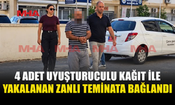 YASAKLI MADDELİ KAĞIT İLE YAKALANAN ZANLI TEMİNATA BAĞLANDI