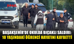 BAŞAKŞEHİR’DE OKULDA BIÇAKLI SALDIRI