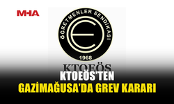 KTOEÖS GAZİMAĞUSA’DA YARIN GREVDE