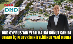 DND CYPRUS’TAN YERLİ HALKA TÜRK LİRASIYLA KONUT FİNANSMANI