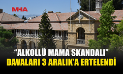 ALKOLLÜ MAMA DAVASINDA BEŞ HEMŞİRE HÂKİM KARŞISINDA