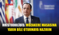 HRİSTODULİDİS’TEN MÜZAKERE MESAJI