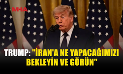 TRUMP’TAN İRAN’A TEHDİT: “GÜNÜNÜ GÖSTERECEĞİZ”