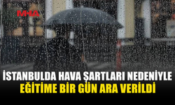 SAĞANAK İSTANBUL’U VURDU: EĞİTİME 1 GÜN ARA