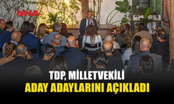 TDP’NİN 50 ADAY ADAYI BELLİ OLDU