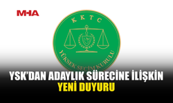 YSK’DAN ADAYLIK BAŞVURULARIYLA İLGİLİ 9 NO’LU DUYURU