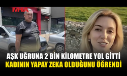AŞK UĞRUNA HER ŞEYİNİ SATTI, 2 BİN KİLOMETRE SONRA GERÇEĞİ ÖĞRENDİ
