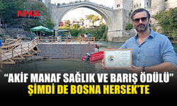 AKİF MANAF SAĞLIK VE BARIŞ ÖDÜLÜ ULUSLARARASI ALANDA YAYILIYOR