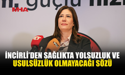 İNCİRLİ: TORPİL VE KAYIRMACILIK BİZİM DÖNEMİMİZDE OLMAYACAK