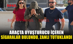 ARAÇTA UY*ŞTURUCU İÇEREN İKİ SİGARA BULUNDU: 1 TUTUKLU