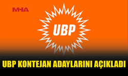 UBP’DE KONTENJAN ADAYLARI VE SIRA NUMARALARI BELLİ OLDU