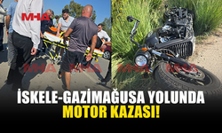 İSKELE-GAZİMAĞUSA YOLUNDA MOTOR KAZASI MEYDANA GELDİ
