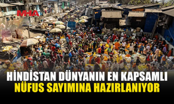 HİNDİSTAN’DA DEV NÜFUS SAYIMI İÇİN DÜĞMEYE BASILDI